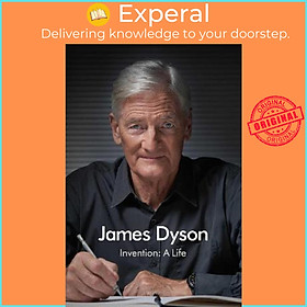 Sách - invention : a life by james dyson -