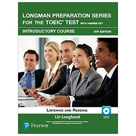 Longman Preparation Series For The Toeic Test: Listening And Reading (6Th Edition) Student Book With Mp3 & Answer Key Level Intro