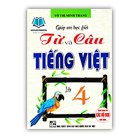 Sách - Giúp Em Học Giỏi Từ Và Câu - Tiếng Việt Lớp 4 (Dùng Chung Cho Các Bộ SGK Hiện Hành) (HA)