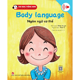 Kim Đồng - Bộ 3 - Vui đọc tiếng Anh - Giúp bé học các kĩ năng tiếng Anh - Body language - Ngôn ngữ cơ thể