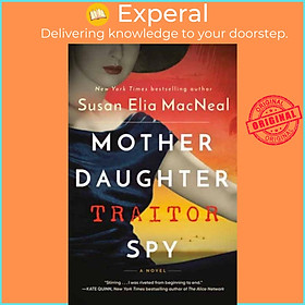 Sách - Mother Daughter Traitor Spy - A Novel by Susan Elia MacNeal (UK edition, paperback)