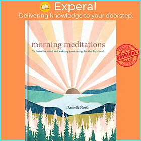 Hình ảnh Sách - Morning Meditations - To focus the mind and wake up your energy for the by Danielle North (UK edition, hardcover)