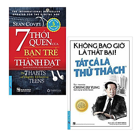 [Download Sách] Combo 2 Cuốn: 7 Thói Quen Của Bạn Trẻ Thành Đạt + Không Bao Giờ Là Thất Bại! Tất Cả Là Thử Thách (Tái Bản)