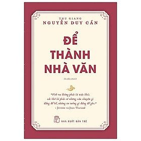 Ảnh bìa Để Thành Nhà Văn (Tái Bản 2021)