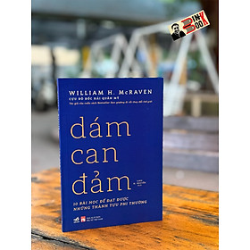 DÁM CAN ĐẢM – William H. Mcraven – Linh M. Nguyễn dịch – Nhã Nam