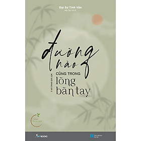 Sách - Đường Nào Cũng Trong Lòng Bàn Tay  (tặng kèm bookmark)