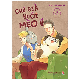 Nơi bán Chú Già Nuôi Mèo Ú - Tập 4 - Giá Từ -1đ