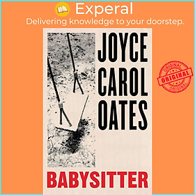 Sách - Babysitter by Joyce Carol Oates (UK edition, hardcover)