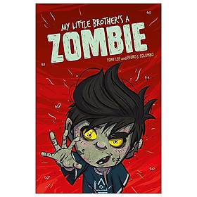 Download sách My Little Brother’s a Zombie (EDGE: Bandit Graphics)