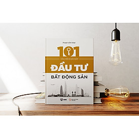 101 câu hỏi và giải đáp đầu tư bất động sản