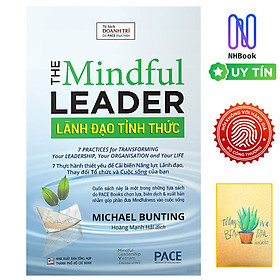 Sách Lãnh Đạo Tỉnh Thức The Mindful Leader - Tặng sổ tay xương rồng