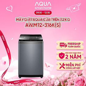 Máy giặt Aqua 7.2 kg AWM72-316K(S) - Bảo hành 2 năm - Hỗ trợ lắp đặt - Hàng chính hãng