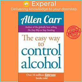 Sách - The Easy Way to Control Alcohol by Allen Carr (UK edition, paperback)
