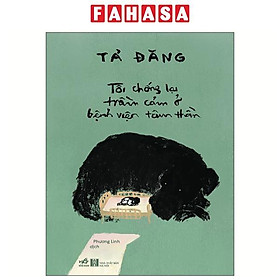 Tôi Chống Lại Trầm Cảm Ở Bệnh Viện Tâm Thần - Tam Tam