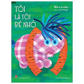 Tôi Là Tôi Bé Nhỏ