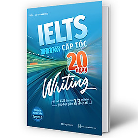 IELTS Cấp Tốc - 20 Ngày Writing