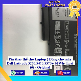 Pin cho Laptop Dell Latitude 5270 5470 5570 62Wh - Hàng Nhập Khẩu New Seal