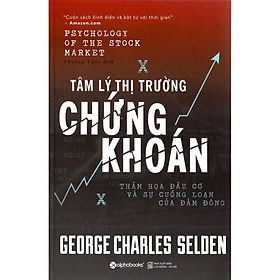 Tâm Lý Thị Trường Chứng Khoán (Quà Tặng Card Đánh Dấu Sách Đặc Biệt)