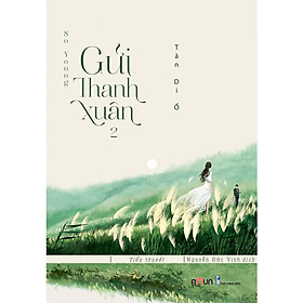 [Download Sách] Cuốn sách ngôn tình hấp dẫn của tác giả Tân Di Ổ: So Young - Gửi thanh xuân tập 2