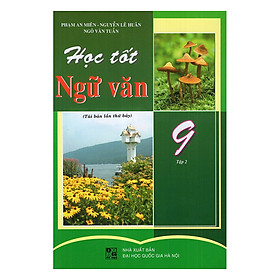 Học Tốt Ngữ Văn Lớp 9 ( Tập 2)