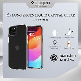 Ốp lưng cho IPhone 15/ 15 Plus/ 15 Pro/ 15 Pro Max Spigen Liquid Crystal Clear - Hàng chính hãng