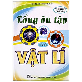 Tổng Ôn Tập Môn Vật Lí