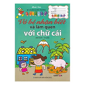 Vở Bé Nhận Biết Và Làm Quen Với Chữ Cái (Trẻ 4-5 Tuổi)