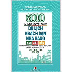 Hình ảnh 6000 từ vựng chuyên ngành Du lịch - Khách sạn - Nhà hàng: Anh - Việt - Hàn