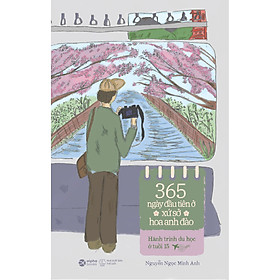 Sách 365 Ngày Đầu Tiên Ở Xứ Sở Hoa Anh Đào