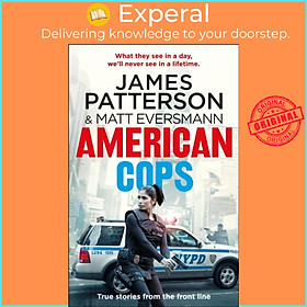 Sách - American Cops - True stories from the front line by James Patterson (UK edition, paperback)