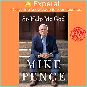 Sách - So Help Me God by Mike Pence (US edition, hardcover)