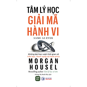 Hình ảnh Sách - Tâm Lý Học Giải Mã Hành Vi - Morgan Housel