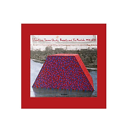 Download sách Christo and Jeanne-Claude. Barrels and The Mastaba 1958-2018