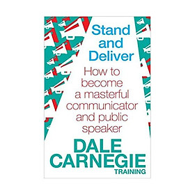 Hình ảnh sách Stand and Deliver: How to become a masterful communicator and public speaker Paperbac