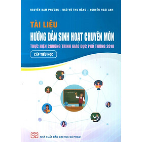 Tài liệu Hướng Dẫn Sinh Hoạt Chuyên Môn Thực Hiện Chương Trình Giáo Dục Phổ Thông 2018 Cấp Tiểu Học - Kil Chiyoen