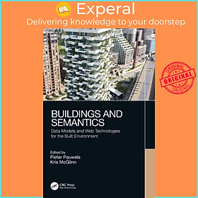 Sách - Buildings and Semantics - Data Models and Web Technologies for the Buil by Pieter Pauwels (UK edition, hardcover)