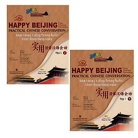 Download sách Happy Beijing - Đàm Thoại Tiếng Trung Quốc Thực Dụng Hàng Ngày (Trọn Bộ 2 Tập)