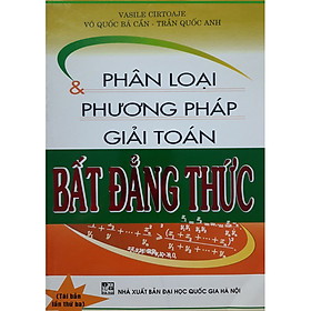 [Download Sách] Phân Loại Và Phương Pháp Giải Toán Bất Đẳng Thức