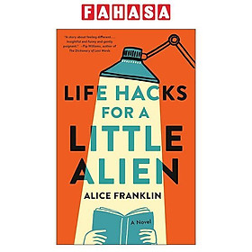 Sách ngoại văn: Life Hacks For A Little Alien
