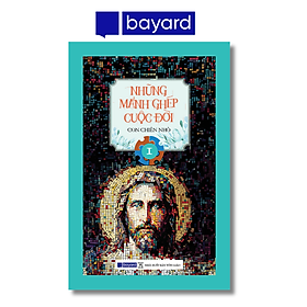 NHỮNG MẢNH GHÉP CUỘC ĐỜI - Tập 1 - Công ty TNHH Bayard Việt Nam