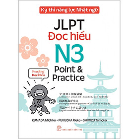Kỳ thi năng lực Nhật ngữ: Point & Practice N3 - Đọc hiểu