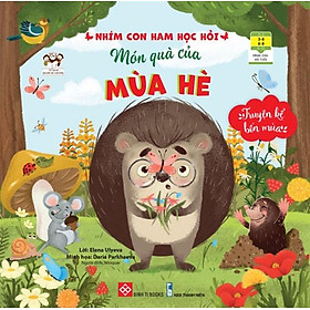 Truyện Kể Bốn Mùa - Nhím Con Ham Học Hỏi - Món Quà Của Mùa Hè