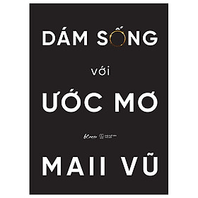 Dám sống với ước mơ