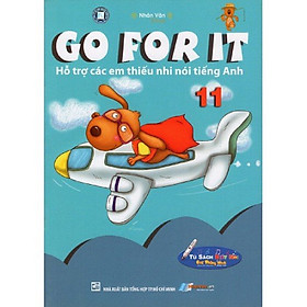 Go for it 11 - hỗ trợ các em thiếu nhi nói tiếng anh - kèm file âm thanh