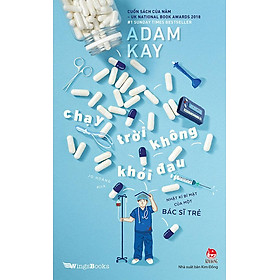 Sách Chạy Trời Không Khỏi Đau - Nhật Ký Bí Mật Của Một Bác Sĩ Trẻ