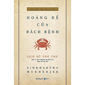 Lịch sử ung thư - Hoàng đế của bách bệnh - Bìa mềm