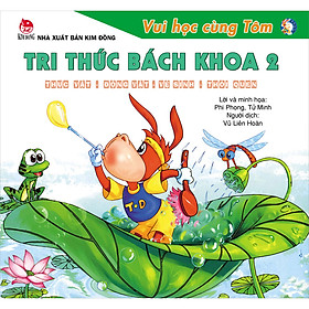 Vui Học Cùng Tôm - Tri Thức Bách Khoa 2 - Thực Vật - Động Vật - Vệ Sinh - Thói Quen (Tái Bản 2020)