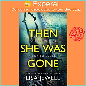 Hình ảnh Sách - Then She Was Gone : From the number one bestselling author of The Family U by Lisa Jewell (UK edition, paperback)