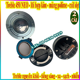 Mua LOA TREBLE NEO 450 DK HÀNG NHẬP KHẨU LÕI HỢP KIM - CỦ KÈN TỪ NEO DK CAO CẤP + TỤ SỊN - GIÁ 2 LOA