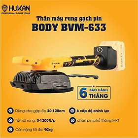 Mua THÂN MÁY MÀI RUNG GẠCH PIN BODY BVM-633 HUKAN - HÀNG CHÍNH HÃNG